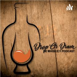 Drop or Dram de whisky podcast S3 afl. 9 : Lost distilleries , voor altijd kwijt of toch niet ?