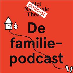 25. De familiepodcast - ep6: Naar de grond kijken