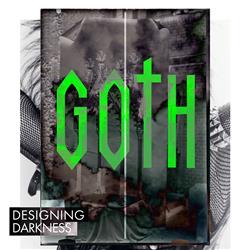 GOTH - Designing Darkness