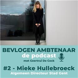 #2 - Mieke Hullebroeck - Algemeen Directeur Stad Gent