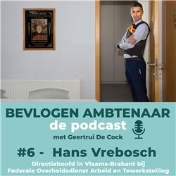 #6 - Hans Vrebosch - Directiehoofd in Vlaams-Brabant bij Federale Overheidsdienst Arbeid en Tewerkstelling