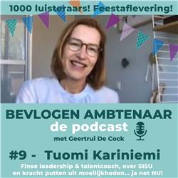 #9 - Tuomi Kariniemi - Finse leadership & talentcoach, over SISU en kracht putten uit moeilijkheden… ja net NU!