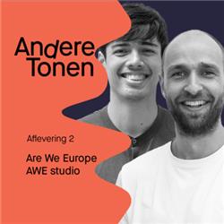 Andere Tonen 2: Are We Europe & AWE studio