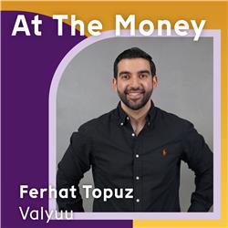 #50 Ferhat Topuz (Valyuu): 'Ik was 95% van mijn tijd bezig met fundraisen'