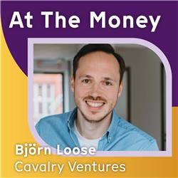 #59 Björn Loose (Cavalry): 'It’s not that VCs don’t make mistakes, it’s quite the opposite'