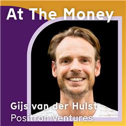 #62 Gijs van der Hulst (Positron Ventures): 'Wij zijn oprecht geïnteresseerd in de onderliggende technologie en wetenschap'