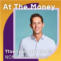 #67 Ytsen van der Meer (NOM/GEC Capital): 'Er ligt een kans in Nederland om de pareltjes te identificeren en daar al heel vroeg in te investeren'