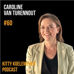 Caroline van Turennout: Merk, Klantgedrag en Marketing - Kitty Koelemeijer Podcast #60