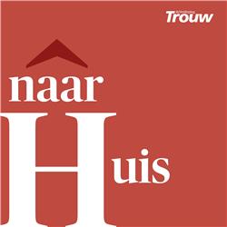 Naar Huis: een nieuwe podcast van Trouw en Erik Jan Harmens