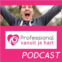 Professional vanuit je hart Podcast - met Mascha Struijk