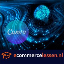 eCommerce Lessen - Les 170; Canva in combinatie met AI