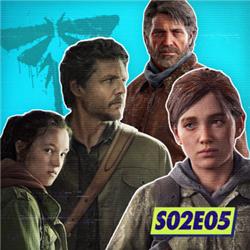 S02E05 – The Last of Us Special