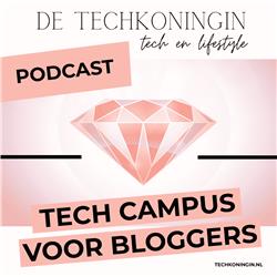 Tech Campus voor Bloggers