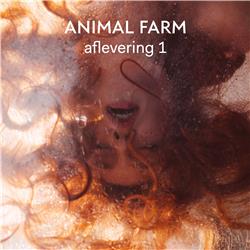 Animal Farm (aflevering 1) - De Nationale Opera