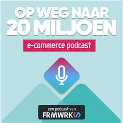 #25 E-commerce in 2022 en 2023 | Thomas, Leandro en Muhammed, FRMWRK