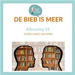 #24 Luister samen, lees beter