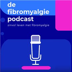 De fibromyalgie podcast - S01 - #01  Hoe is het om een onzichtbare ziekte te hebben?