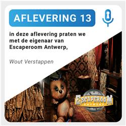 Aflevering 13 - Wout Verstappen - Escaperoom Antwerp