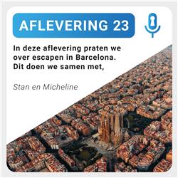 Aflevering 23: Escapen in Barcelona