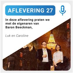 Aflevering 27: Luc & Caroline - Baron Beeckman