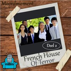 #11 De "French House of Terror" Moorden-deel 2