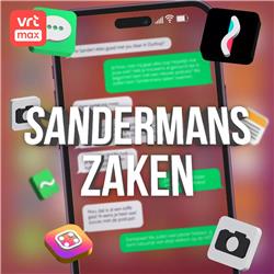 Luister ook Sandermans Zaken op VRT MAX.