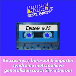 #22: Keuzestress, bore-out & imposter syndrome met creatieve generalisten coach Silvia Derom