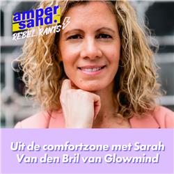 #30 Uit de comfortzone met Sarah Van Den Bril van Glowmind
