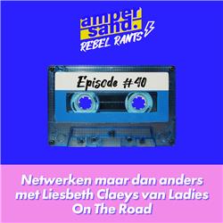 #40: Netwerken maar dan anders met Liesbeth Claeys van Ladies On The Road