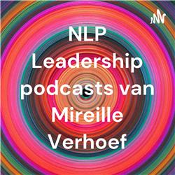 NLP Leadership podcast #3: Hoe NLP jou kan helpen in deze tijd!