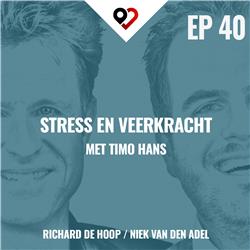 40: Stress en veerkracht met Timo Hans
