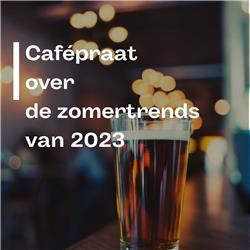 #40 Cafépraat over Zomer 2023 trends met Hannah Van Ongevalle (Tipsy Cake & The Motel)