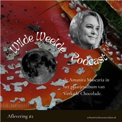 #2 de Amanita Muscaria in het plaatjesalbum van Verkade Chocolade - Wilde Weelde Podcast S1E2