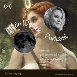 #4 Artemis, godinnenwijsheid en het werken met archetypen - Wilde Weelde Podcast S1E4