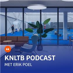 KNLTB Podcast met Erik Poel: de toekomst van tennis en padel