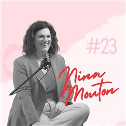 Ep. 23 - Nina Mouton