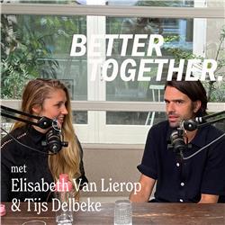 Ep. 40 - Elisabeth Van Lierop & Tijs Delbeke