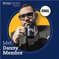 #69 | Danny Membre, eigenaar RUMAG | De RetailTrends Podcast