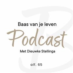 Baas Van Je Leven Podcast 065 - Trouw aan je eigen afspraken.