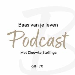 Baas Van Je Leven Podcast 070 - Doing, deciding, delegating, designing.
