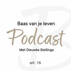 Baas Van Je Leven Podcast 076 - Zakelijkheid is noodzaak, niet asociaal!