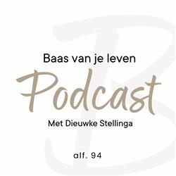 Baas Van Je Leven Podcast 094 - Dromen manager.