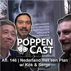 #146 | Nederland Met Een Plan w/ Kok & Serge
