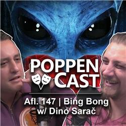 #147 | Bing Bong w/ Dino Sarac