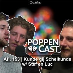 #153 | Kunde Gij Schijkunde w/ Stef en Luc