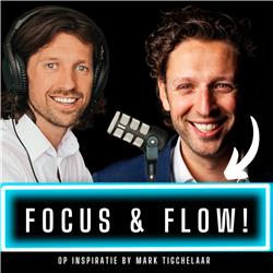 FOCUS & FLOW: Werk slimmer, niet harder! - met Mark Tigchelaar!