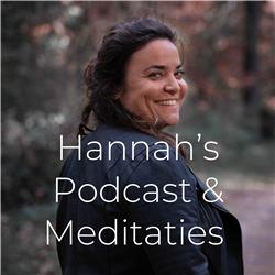 Hannah’s Podcast & Meditaties 