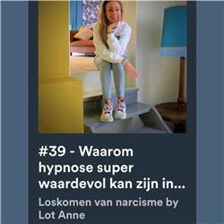 #19 Lot Anne vertelt over haar ervaring met Hypnose