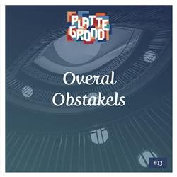 #13: Overal Obstakels