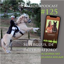 #125 SuperGuus, de dressuurfjord! Deel 1 - Jolanda Adelaar